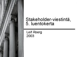 Stakeholderviestint 5 luentokerta Leif berg 2003 Jaksotus 24