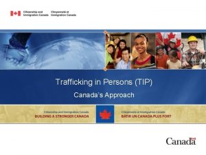 Trafficking in Persons TIP Canadas Approach Trafficking in