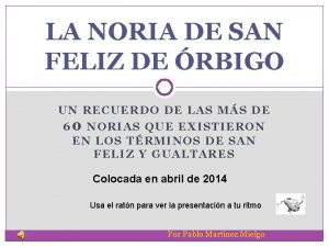 LA NORIA DE SAN FELIZ DE RBIGO UN