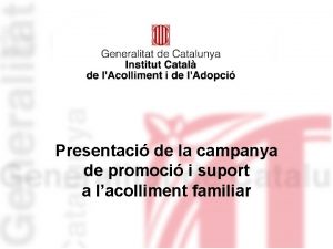 Presentaci de la campanya de promoci i suport