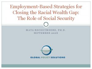 EmploymentBased Strategies for Closing the Racial Wealth Gap