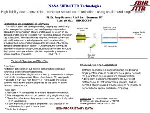 NASA SBIRSTTR Technologies High fidelity downconversion source for
