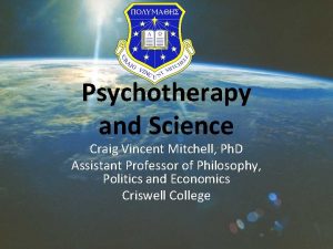 Psychotherapy and Science Craig Vincent Mitchell Ph D
