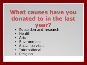 What causes have you donated to in the