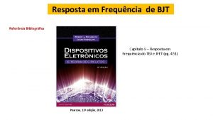 Resposta em Frequncia de BJT Referncia Bibliogrfica Captulo