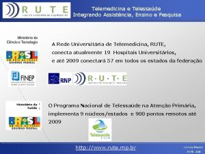 Telemedicina e Telessade Integrando Assistncia Ensino e Pesquisa