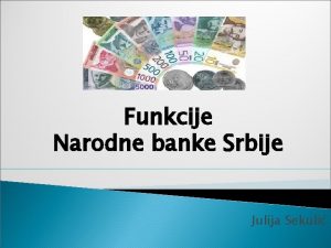 Funkcije Narodne banke Srbije Julija Sekuli Sadraj Ponavljanje