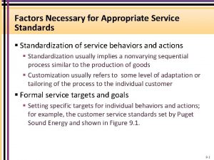 Factors Necessary for Appropriate Service Standards Standardization of