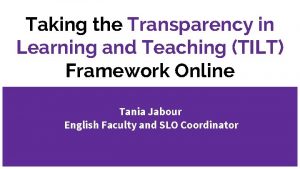 Taking the Transparency in Learning and Teaching TILT