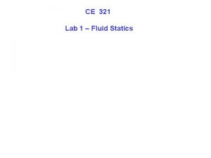 CE 321 Lab 1 Fluid Statics Hydrostatic Theory