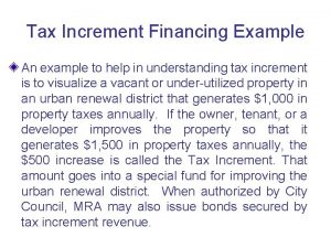 Tax Increment Financing Example An example to help