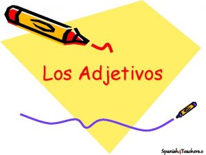 Los Adjetivos Spanish 4 Teachers o Hoy veremos