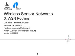 Wireless Sensor Networks 6 WSN Routing Christian Schindelhauer