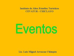 Instituto de Altos Estudios Tursticos CEVATUR CHICLAYO Lic