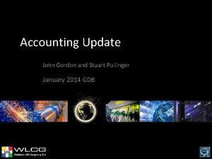 Accounting Update John Gordon and Stuart Pullinger January