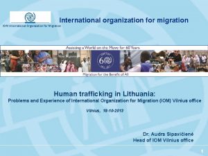 International organization for migration IOM International Organization for