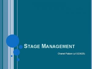 STAGE MANAGEMENT Chanel Falzon u 1323625 TASKS The