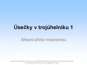 seky v trojhelnku 1 Stedn pky trojhelnku Dostupn