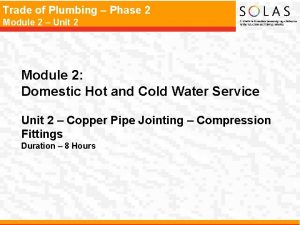 Trade of Plumbing Phase 2 Module 2 Unit