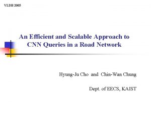 VLDB 2005 An Efficient and Scalable Approach to