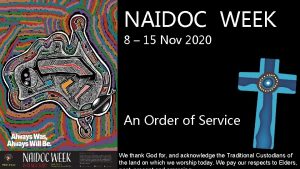 NAIDOC WEEK 8 15 Nov 2020 An Order