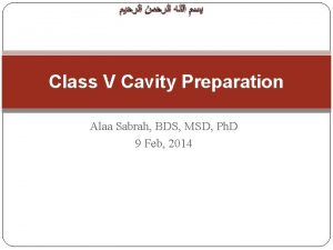 Class v cavity