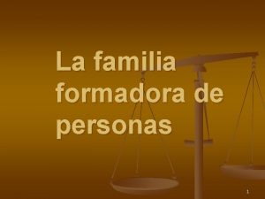 Familia formadora de personas