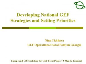 Developing National GEF Strategies and Setting Priorities Nino