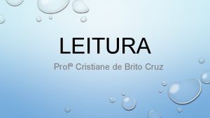 LEITURA Prof Cristiane de Brito Cruz CONCEITO DE