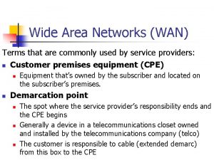 Wide Area Networks WAN Terms that are commonly