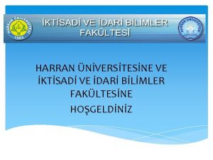 HARRAN NVERSTESNE VE KTSAD VE DAR BLMLER FAKLTESNE