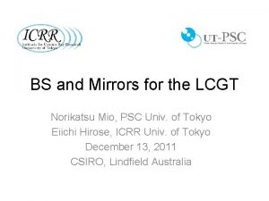 BS and Mirrors for the LCGT Norikatsu Mio