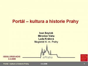 Portl kultura a historie Prahy Ivan Seyek Miroslav