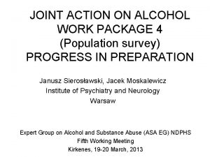 JOINT ACTION ON ALCOHOL WORK PACKAGE 4 Population