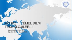 AIG 102 TEMEL BILGI TEKNOLOJILERIII ANKARA NVERSTES r