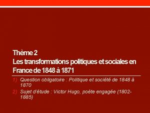 Thme 2 Les transformations politiques et sociales en