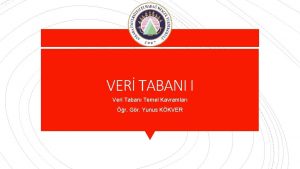 VER TABANI I Veri Taban Temel Kavramlar r