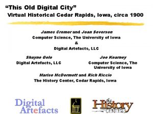 This Old Digital City Virtual Historical Cedar Rapids