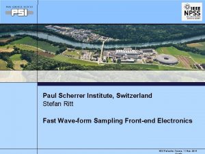 Paul Scherrer Institute Switzerland Stefan Ritt Fast Waveform