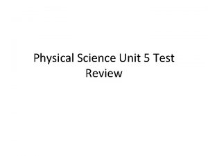 Physical Science Unit 5 Test Review WarmUp Mar