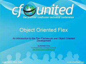 Object Oriented Flex An introduction to the Flex