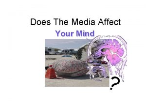 Does The Media Affect Your Mind Does the