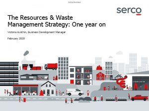 Serco Business The Resources Waste Management Strategy One