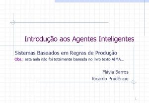 Introduo aos Agentes Inteligentes Sistemas Baseados em Regras