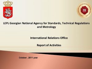 LEPL Georgian National Agency for Standards Technical Regulations