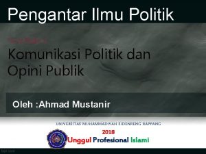 Pengantar Ilmu Politik Tatap Muka 7 Komunikasi Politik