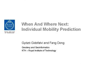 When And Where Next Individual Mobility Prediction Gyz