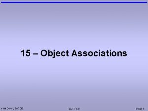 15 Object Associations Mark Dixon So CCE SOFT