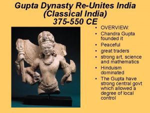 Gupta Dynasty ReUnites India Classical India 375 550