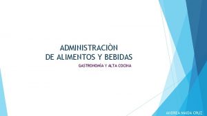 ADMINISTRACIN DE ALIMENTOS Y BEBIDAS GASTRONOMA Y ALTA